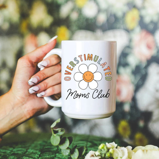 Over Stimulated Moms Club Mug